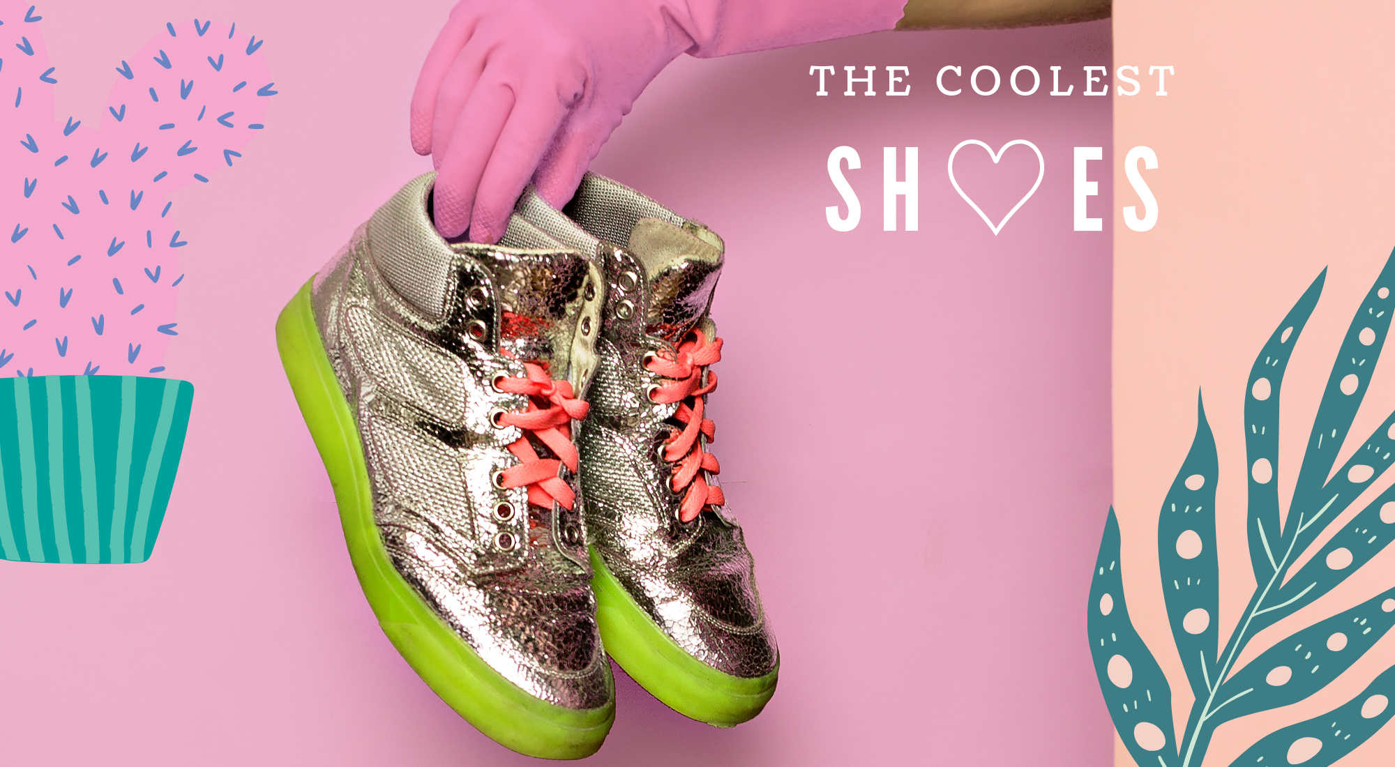 THE COOLEST SNEAKERS IN TOWN